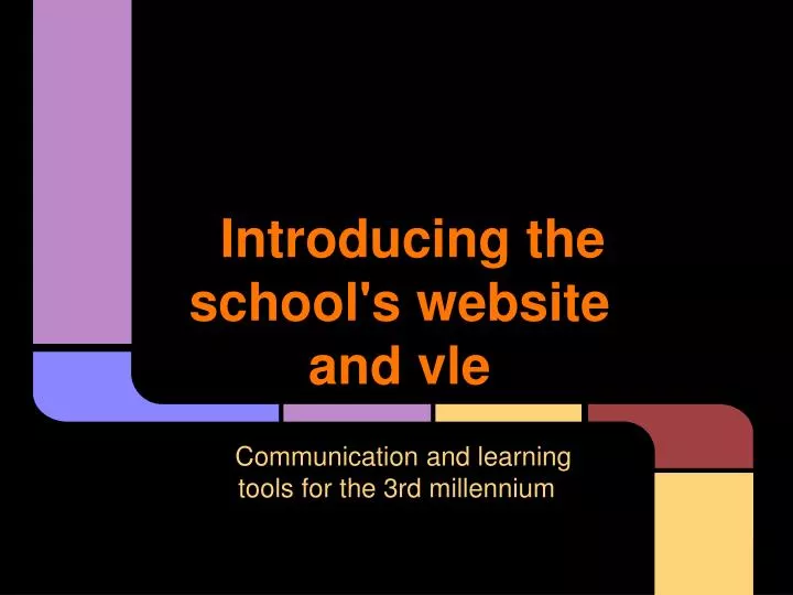 introducing the school s website and vle