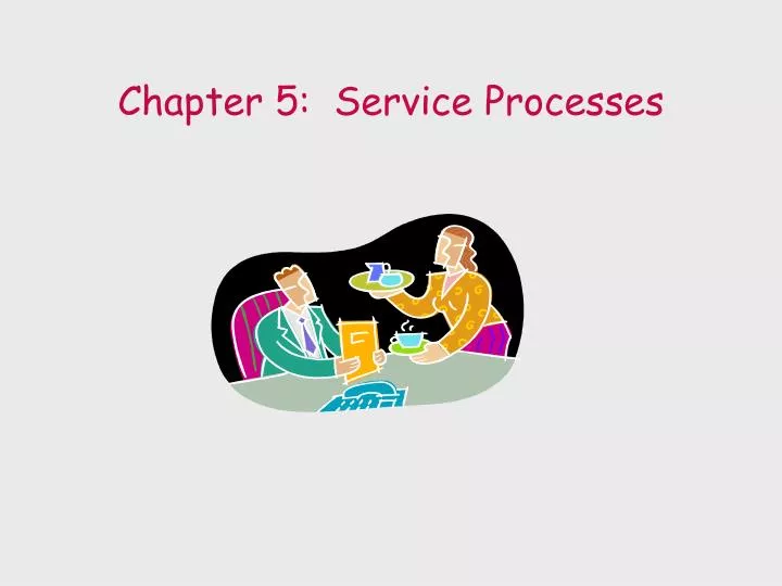 chapter 5 service processes