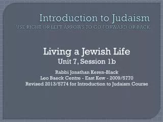 Introduction to Judaism USE RIGHT OR LEFT ARROWS TO GO FORWARD OR BACK