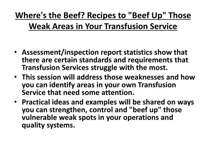 where s the beef recipes to beef up those weak areas in your transfusion service