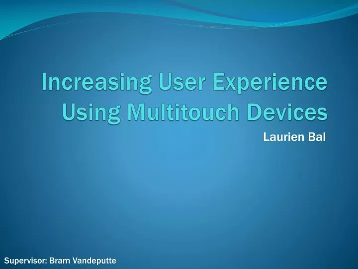 increasing user experience using multitouch devices