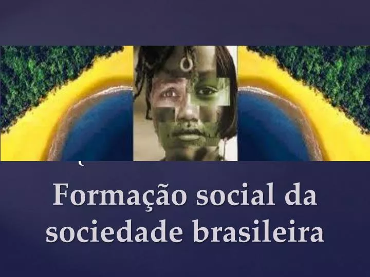 forma o social da sociedade brasileira