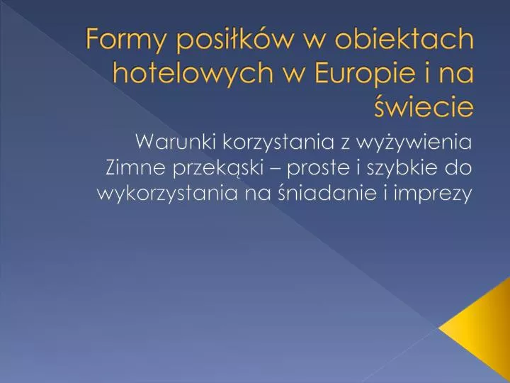 formy posi k w w obiektach hotelowych w europie i na wiecie