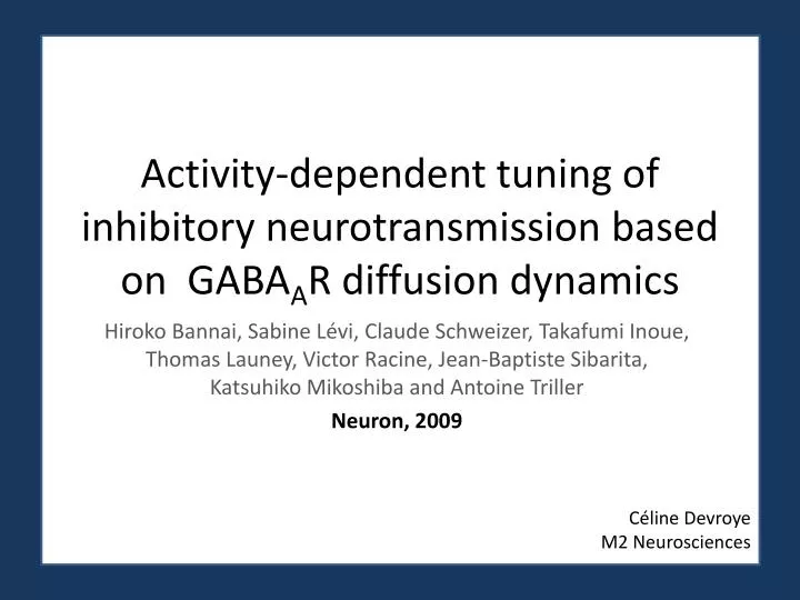 activity dependent tuning of inhibitory neurotransmission based on gaba a r diffusion dynamics