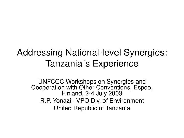 addressing national level synergies tanzania s experience
