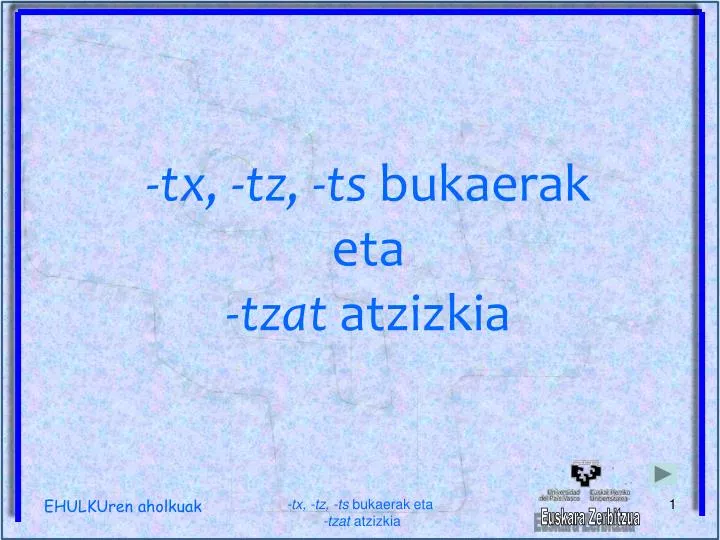 tx tz ts bukaerak eta tzat atzizkia