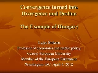 Convergence turned into Divergence and Decline The Example of Hungary