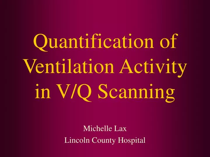 quantification of ventilation activity in v q scanning