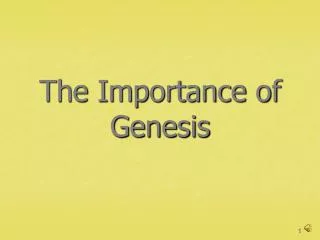 The Importance of Genesis