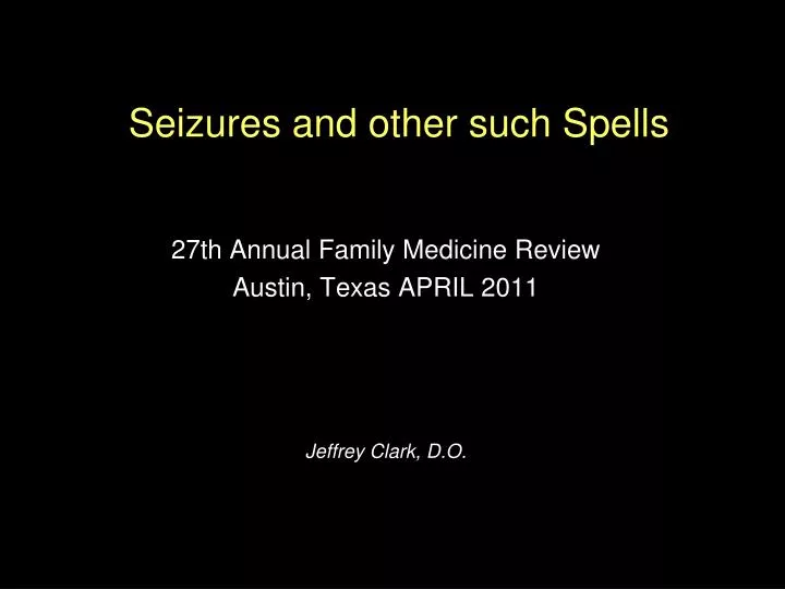 seizures and other such spells