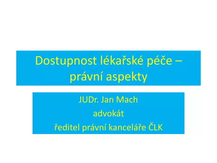 dostupnost l ka sk p e pr vn aspekty