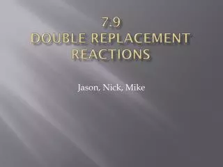 7.9 Double Replacement Reactions