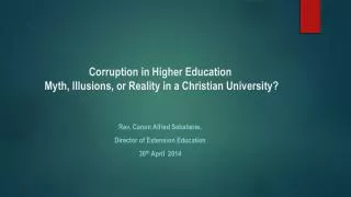 Corruption in Higher Education Myth, Illusions, or Reality in a Christian University?