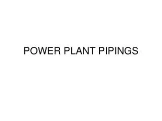 POWER PLANT PIPINGS