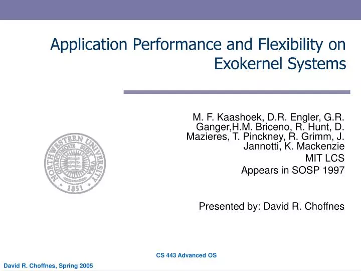 application performance and flexibility on exokernel systems