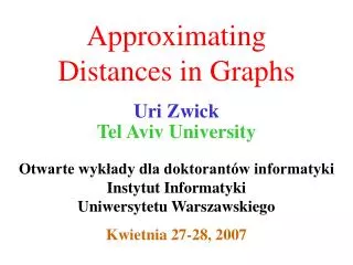 Approximating Distances in Graphs