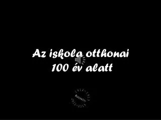 az iskola otthonai 100 v alatt