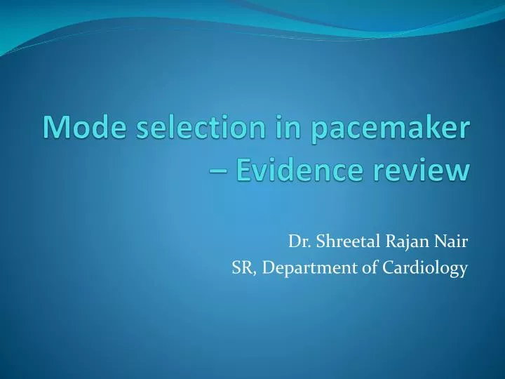 mode selection in pacemaker evidence review