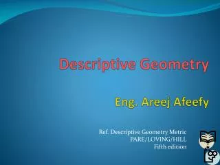 Descriptive Geometry Eng. Areej Afeefy