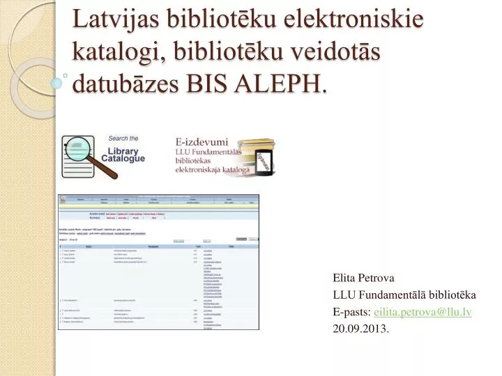 latvijas bibliot ku elektroniskie katalogi bibliot ku veidot s datub zes bis aleph