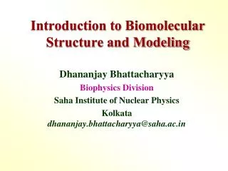 Introduction to Biomolecular Structure and Modeling