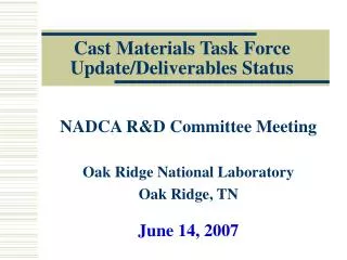 Cast Materials Task Force Update/Deliverables Status