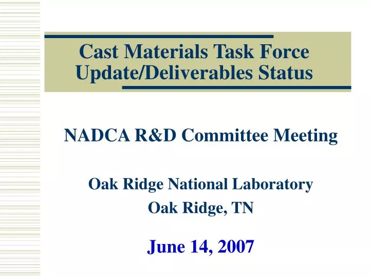 cast materials task force update deliverables status