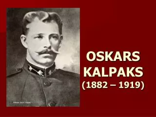oskars kalpaks 1882 1919