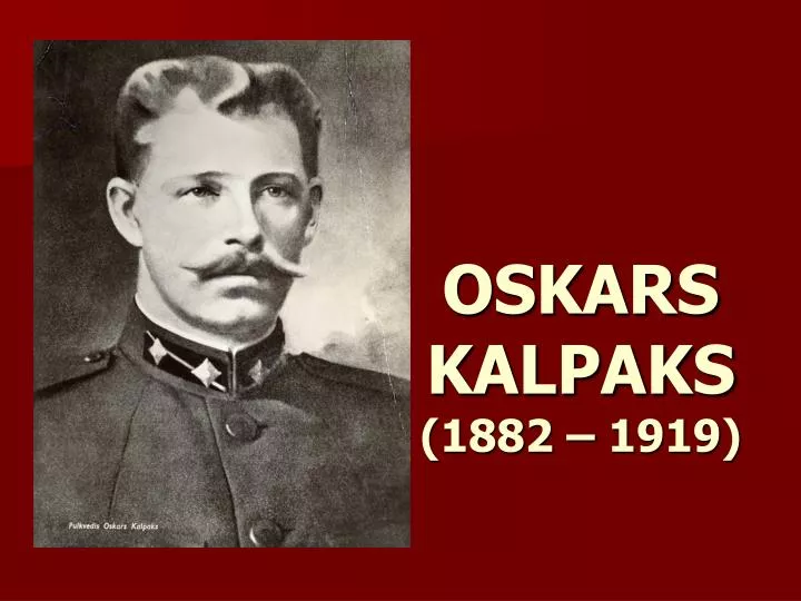 oskars kalpaks 1882 1919