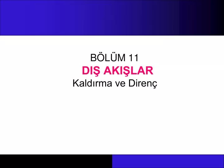 b l m 11 di aki lar kald rma ve diren