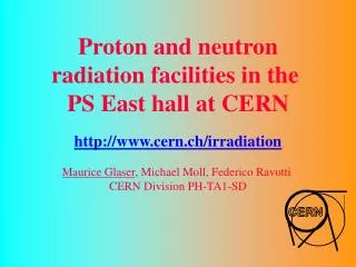 Proton and neutron radiation facilities in the PS East hall at CERN