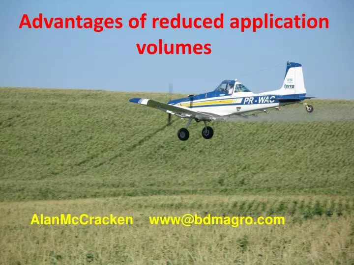 advantages of reduced application volumes
