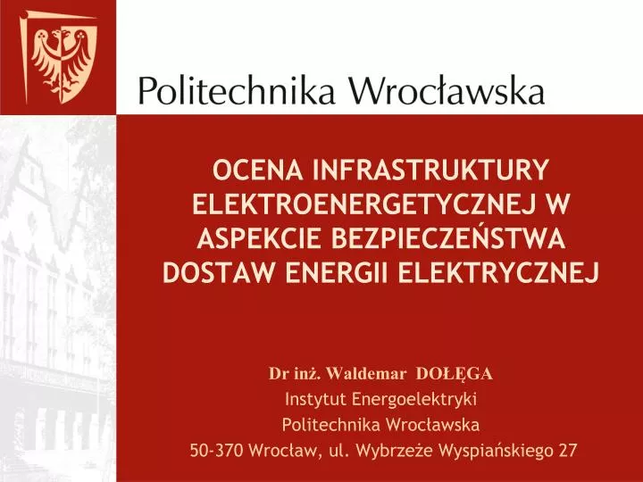 ocena infrastruktury elektroenergetycznej w aspekcie bezpiecze stwa dostaw energii elektrycznej