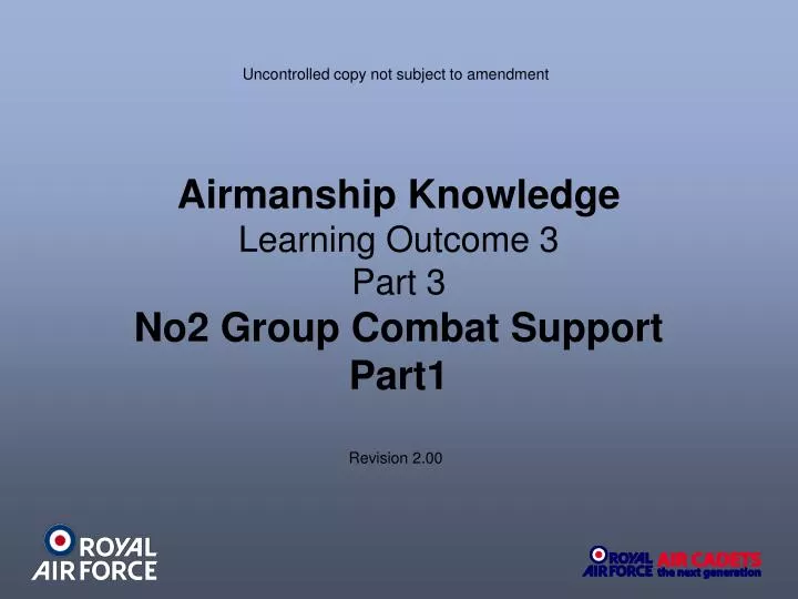airmanship knowledge learning outcome 3 part 3 no2 group combat support part1