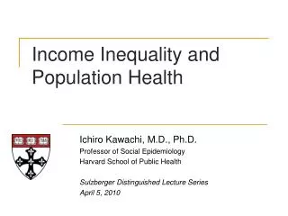 Income Inequality and Population Health