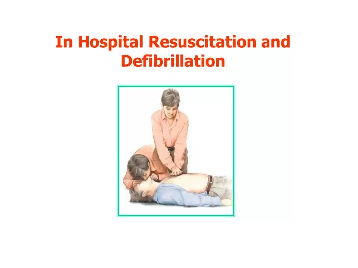 in hospital resuscitation and defibrillation