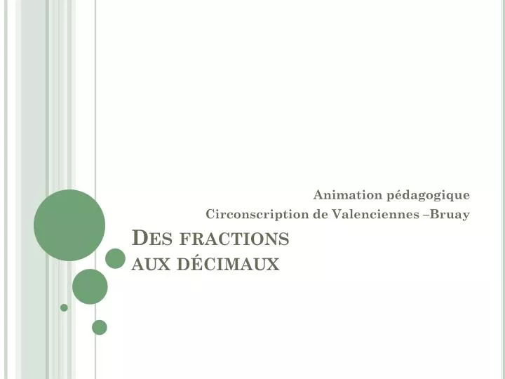 des fractions aux d cimaux