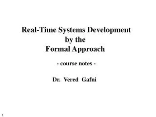 Real-Time Systems Development by the Formal Approach - course notes -
