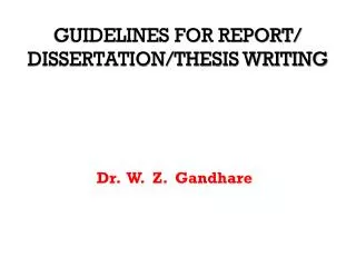 GUIDELINES FOR REPORT/ DISSERTATION/THESIS WRITING