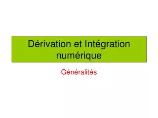 d rivation et int gration num rique