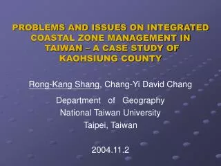 Rong-Kang Shang , Chang-Yi David Chang Department of Geography National Taiwan University