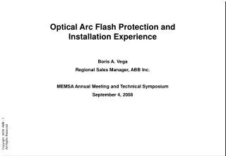 Optical Arc Flash Protection and Installation Experience Boris A. Vega
