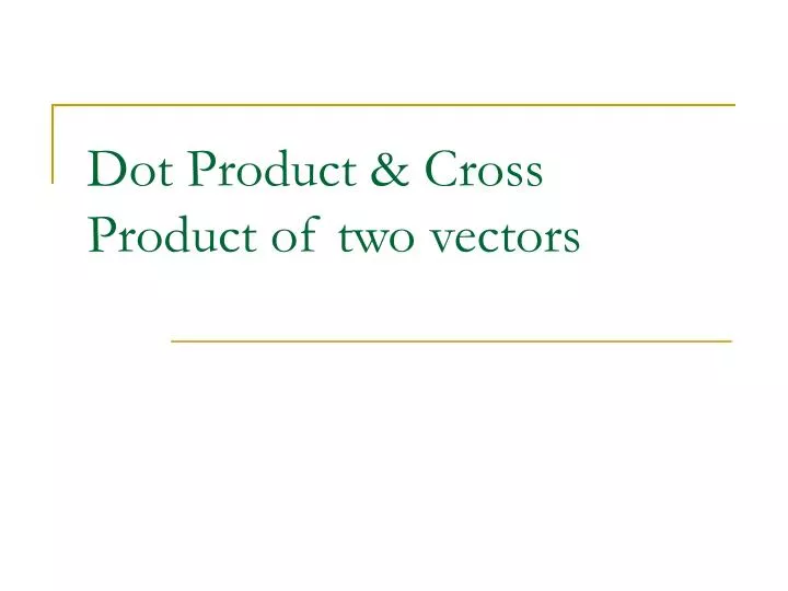 dot product cross product of two vectors