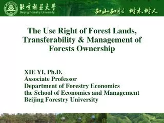 The Use Right of Forest Lands, Transferability &amp; Management of Forests Ownership