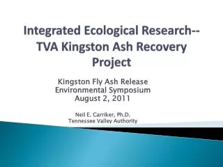Integrated Ecological Research-- TVA Kingston Ash Recovery Project