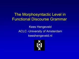 The Morphosyntactic Level in Functional Discourse Grammar