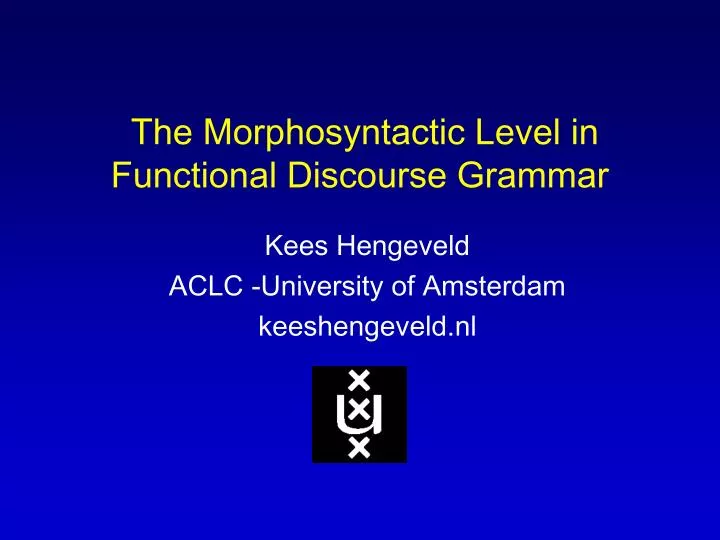 the morphosyntactic level in functional discourse grammar