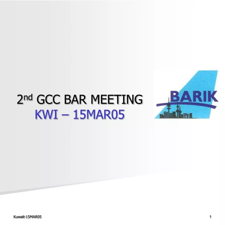 2 nd gcc bar meeting kwi 15mar05