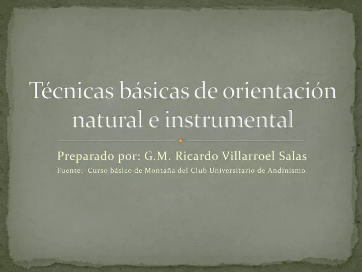 t cnicas b sicas de orientaci n natural e instrumental