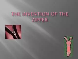 The Invention of the Zipper